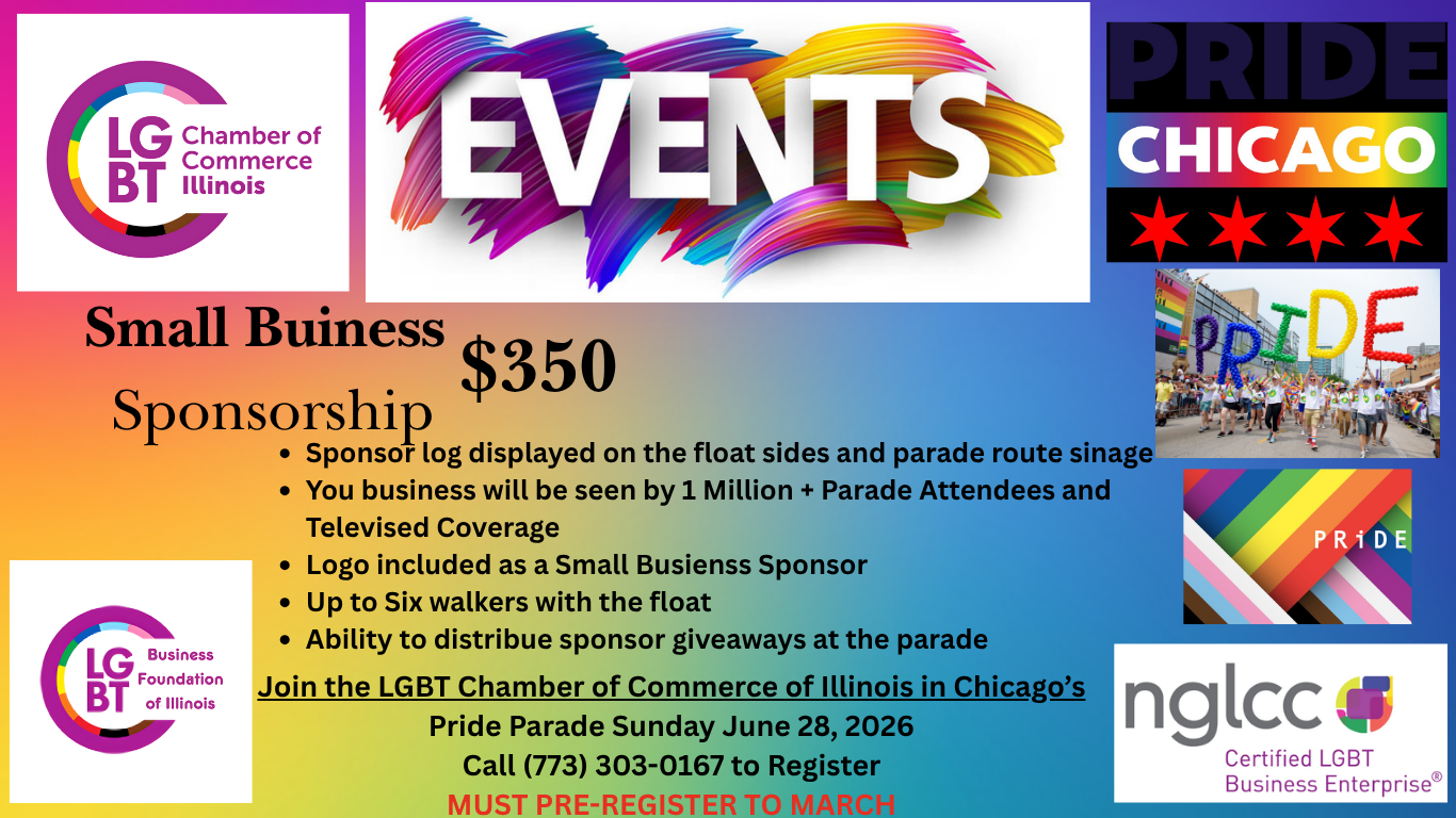 2026 Chicago Pride Small Business Sponsorship Webpage - LGBT Chamber of Commerce of Illinois Colorful sponsorship flyer for Pride Parade Chicago: Small Business Sponsorship 0, logos, bullets, and register info (June 28, 2026).